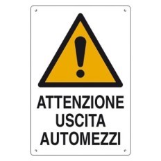 CARTELLO ATTENZIONE USCITA AUTOMEZZI cm 40 x 60