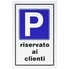 Cartello segnaletico parcheggio riservato ai clienti 20x30cm